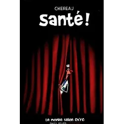 livre sante! le monde selon ch'ro