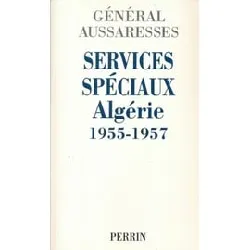 livre services spéciaux. algérie 1955 - 1957