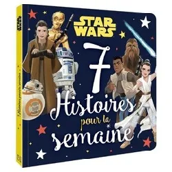 livre star wars - 7 histoires pour la semaine - album