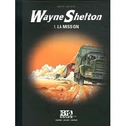 livre wayne shelton tome 1 - la mission
