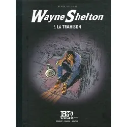 livre wayne shelton tome 2 - album - la trahison