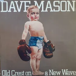 vinyle dave mason - old crest on a new wave (1980)