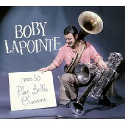 cd boby lapointe - mes 50 plus belles chansons (2007)