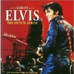 cd elvis presley - always elvis (the dutch album) (1997)