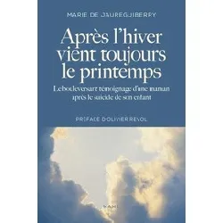 livre après l'hiver vient toujours le printemps - le bouleversant témoignage d'une maman après le suicide de son enfant