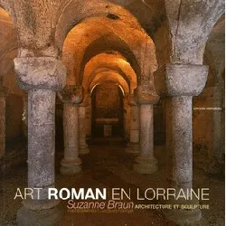 livre art roman en lorraine - architecture et sculpture