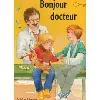 livre bonjour docteur