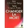 livre changer la mort