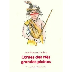livre contes des très grandes plaines - jean-françois chabas