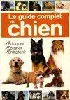 livre guide complet du chien - eduquer, soigner, entretenir