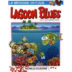 livre la brousse en folie tome 7 - album - lagoon blues
