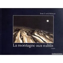 livre la montagne aux oublis - enquête sur une montagne dans l'ombre du ventoux