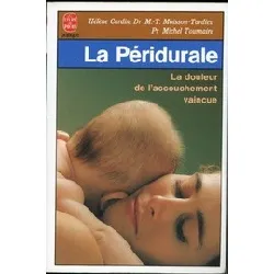 livre la peridurale. la douleur de l'accouchement vaincue