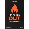 livre le burn - out, une maladie du don - le comprendre, le reconnaître, le traiter