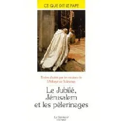 livre le jubilé, jérusalem et les pèlerinages