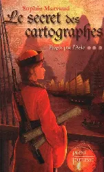 livre le secret des cartographes tome 3 - piégés par l'asie