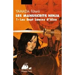 livre les manuscrits ninja tome 1 - poche - les sept lances d'aizu