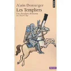 livre les templiers - une chevalerie chrétienne au moyen age