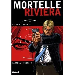 livre mortelle riviera tome 3 - la défunte