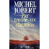 livre par trente - six chemins - je n'irai pas