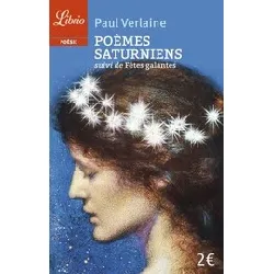 livre poèmes saturniens - suivi de fêtes galantes