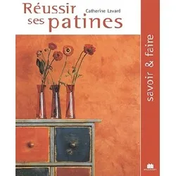 livre réussir ses patines