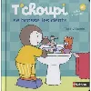 livre t'choupi se brosse les dents - a lire, à écouter