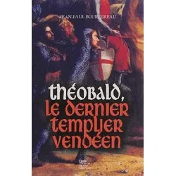 livre théobald, le dernier templier vendéen