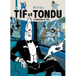 livre tif et tondu tome 1 - le diabolique m.choc - la main blanche ; le retour de choc ; passez muscade