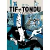 livre tif et tondu tome 1 - le diabolique m.choc - la main blanche ; le retour de choc ; passez muscade