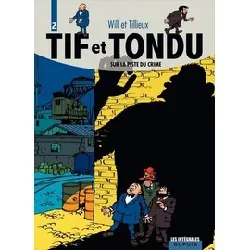 livre tif et tondu tome 2 - sur la piste du crime - l'ombre sans corps ; tif et tondu contre le cobra ; le roc maudit