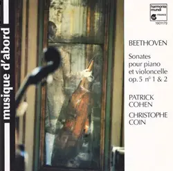 cd beethoven, christophe coin, patrick cohen - sonates pour piano et vioncelle op. 5 no.1 & no.2 (1994)