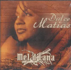 cd dulce matias - mel d’cana (2005)