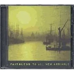 cd faithless - to all new arrivals (2006)