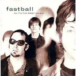 cd fastball - all the pain money can buy (1998)