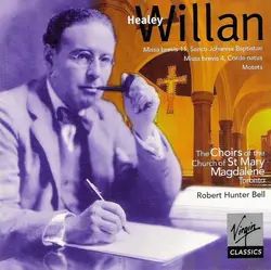 cd healey willan, choirs of the church of st. mary magdalene, toronto, robert hunter bell - missa brevis 11, sancti johnnis baptis