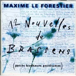 cd maxime le forestier - 12 nouvelles de brassens (petits bonheurs posthumes) (1996)