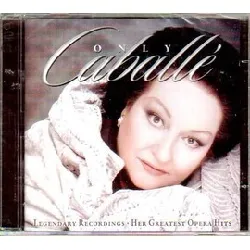 cd montserrat caballé - only caballe - legendary recordings - her opera hits (2003)