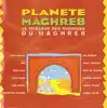 cd planete maghreb - le meilleur des musiques du maghreb (1997)