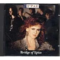 cd t'pau - bridge of spies (1987)