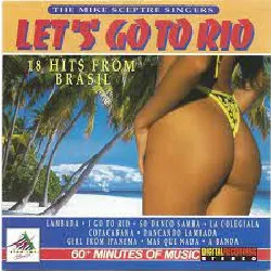 cd the mike sceptre singers - let's go to rio - 18 hits from brasil (1991)