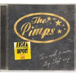 cd the pimps - to a cool person, stay that way