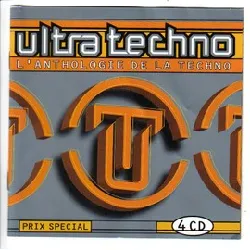 cd various - ultra techno - l'anthologie de la techno (1996)