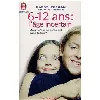 livre 6 - 12 ans, l'âge incertain