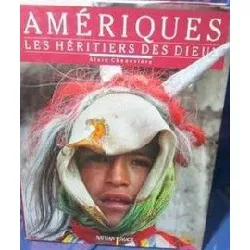 livre ameriques les héritiers des dieux