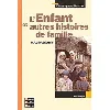 livre classiques bordas - l'enfant et autres histoires de famille - maupassant