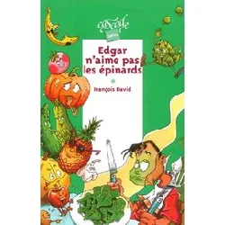 livre edgar n'aime pas les épinards