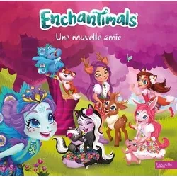 livre enchantimals - une nouvelle amie