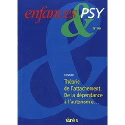 livre enfances & psy n° 66/2015 - théorie de l'attachement - de la dépendance à l'autonomie..