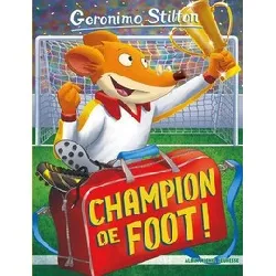 livre geronimo stilton tome 28 - champion de foot !